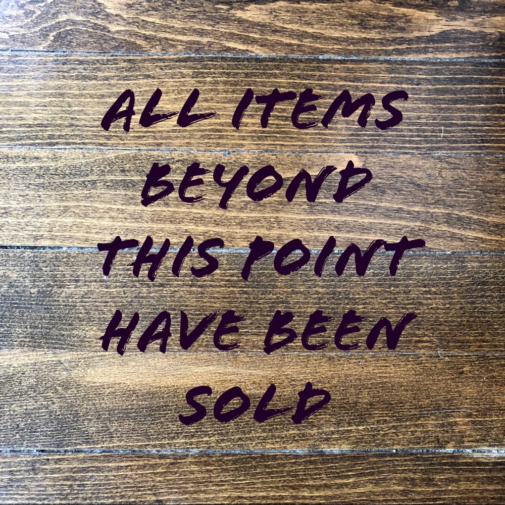 All items beyond this point have been sold.